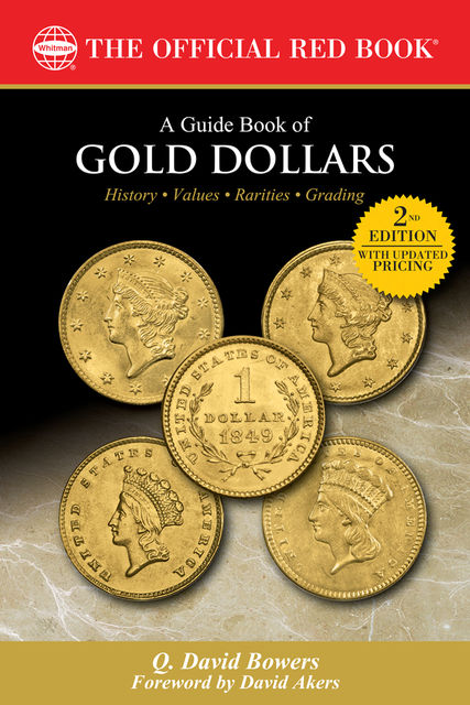 A Guide Book of Gold Dollars, Q.David Bowers