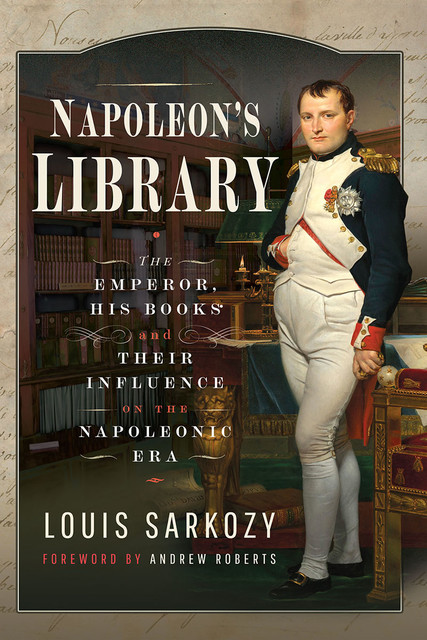 Napoleon's Library, Louis N Sarkozy
