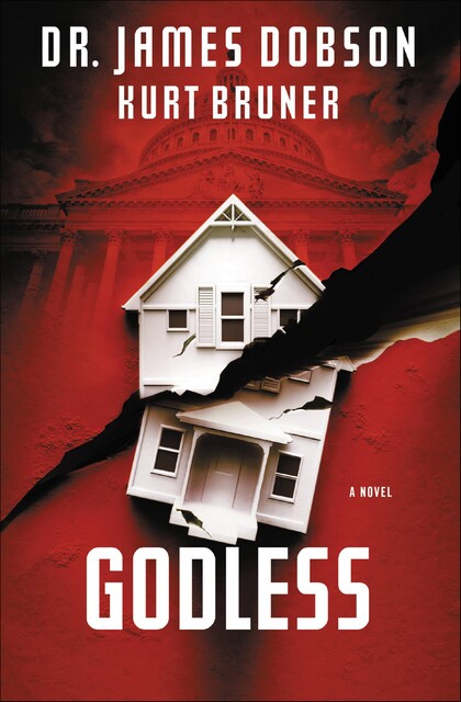 Godless, James Dobson, Kurt Bruner