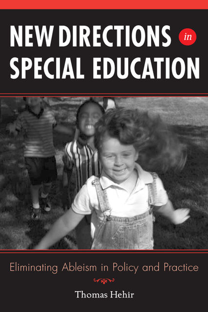 New Directions in Special Education, Thomas Hehir