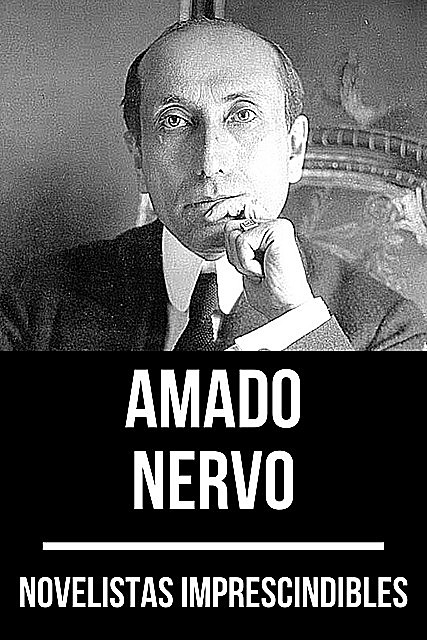 Novelistas Imprescindibles, Amado Nervo, August Nemo