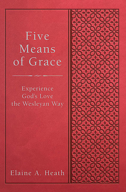 Five Means of Grace, Elaine Heath