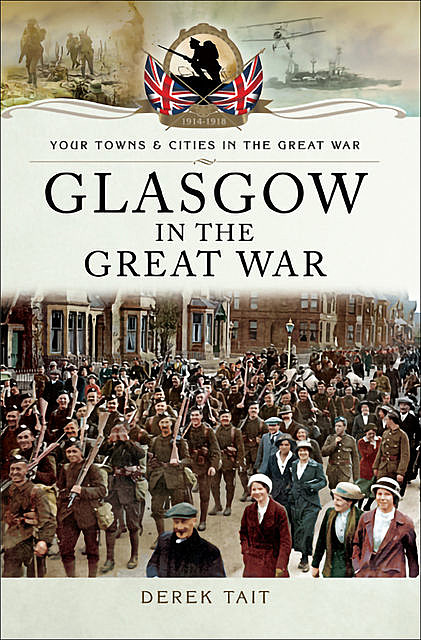 Glasgow in the Great War, Derek Tait