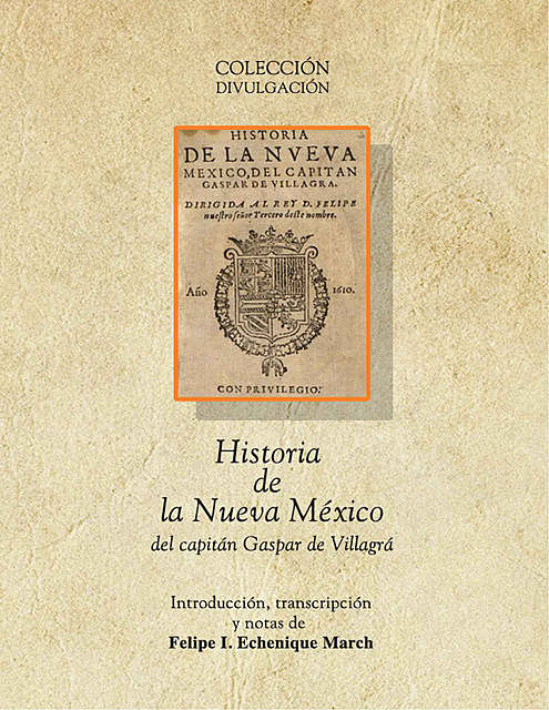 Historia de la Nueva México del capitán Gaspar de Villagrá, Gaspar de Villagrá