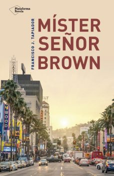 Míster Señor Brown, Francisco Tapiador