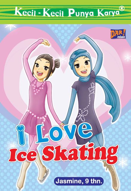I Love Skating, Jasmine Putri L