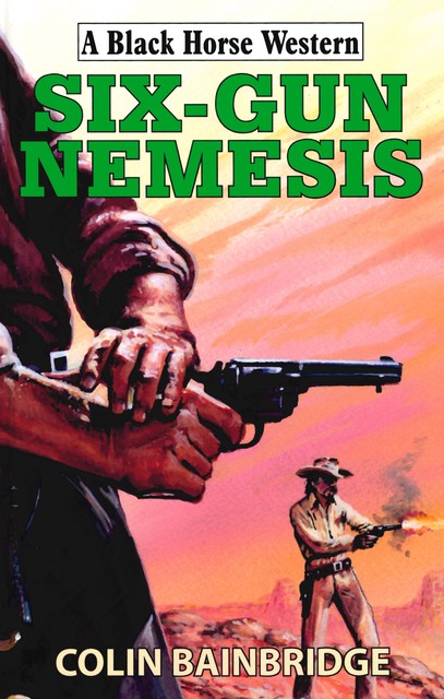 Six-Gun Nemesis, Colin Bainbridge