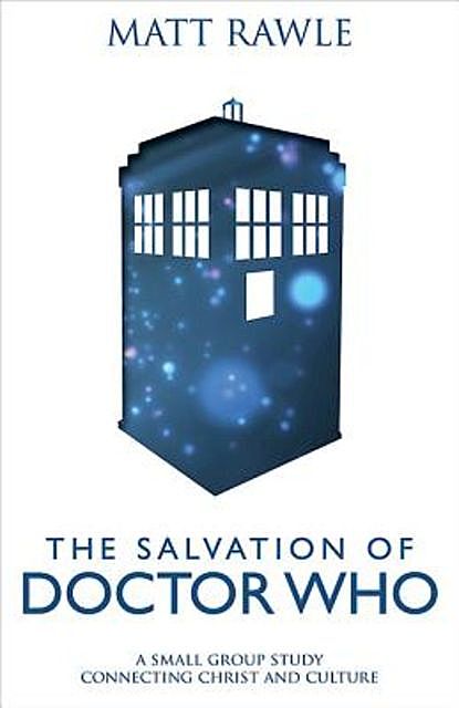 The Salvation of Doctor Who, Matt Rawle