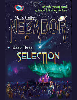Nebador Book Three: Selection, J.Z.Colby