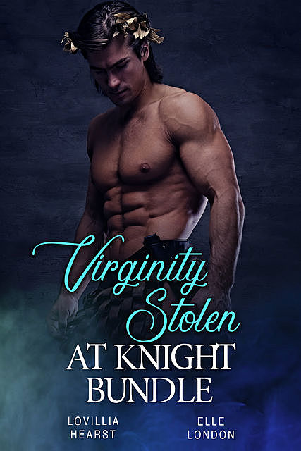 Virginity Stolen At Knight Bundle, Elle London, Lovillia Hearst