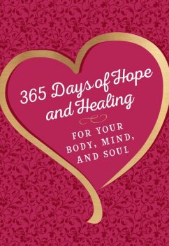 365 Days of Hope and Healing for Your Body, Mind, and Soul, Joan Hunter
