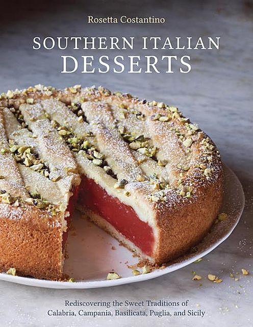 Southern Italian Desserts, Rosetta Costantino