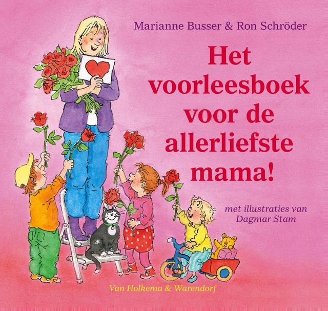 Het voorleesboek voor de allerliefste mama, Marianne Busser, Ron Schröder