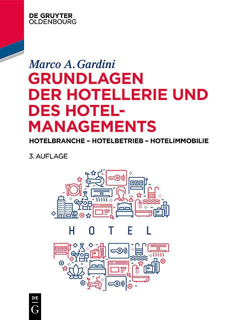 Grundlagen der Hotellerie und des Hotelmanagements, Marco A.Gardini