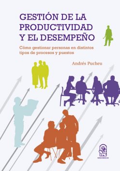Gestión de la productividad y el desempeño, Juan Andrés Pucheu
