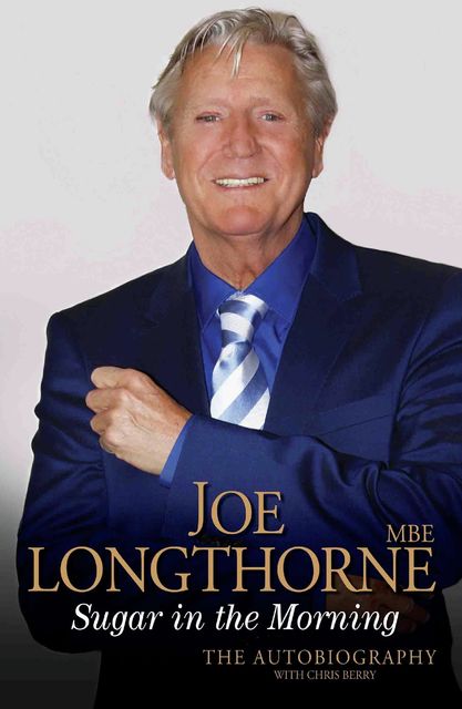 Joe Longthorne – Sugar in the Morning: The Autobiography, Chris Berry, Joe Longthorne