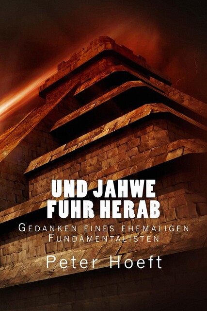 Und Jahwe fuhr herab, Peter Hoeft