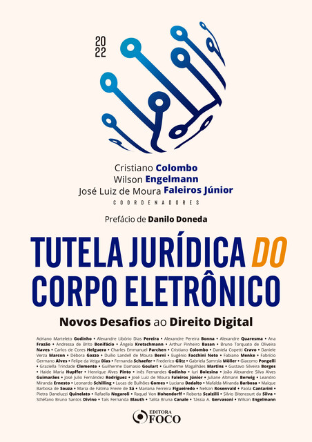 Tutela jurídica do corpo eletrônico, Charles, Ana Frazão, Adriano Marteleto Godinho, Arthur Pinheiro Basan, Bruno Torquato de Oliveira Naves, Alexandre Bonna, Alexandre Libório Dias Pereira, Alexandre Quaresma, Andressa de Brito Bonifácio, Carlos de Cores Helguera, Ângela Kretschmann