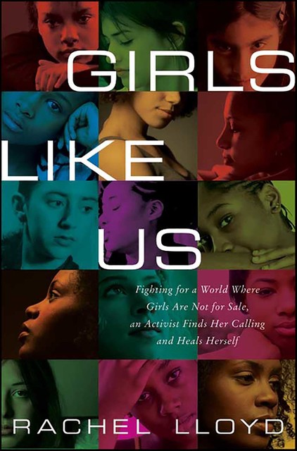 Girls Like Us, Rachel Lloyd