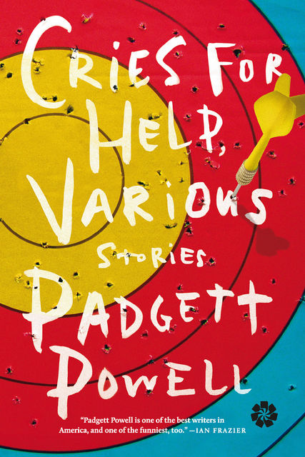 Cries for Help, Various, Padgett Powell