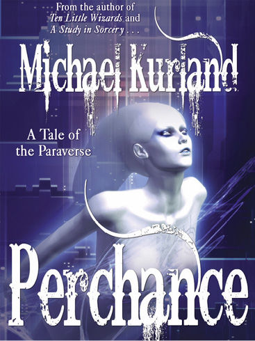 Perchance, Michael Kurland