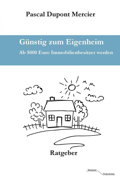 Günstig zum Eigenheim, Pascal Mercier