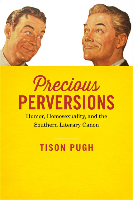 Precious Perversions, Tison Pugh