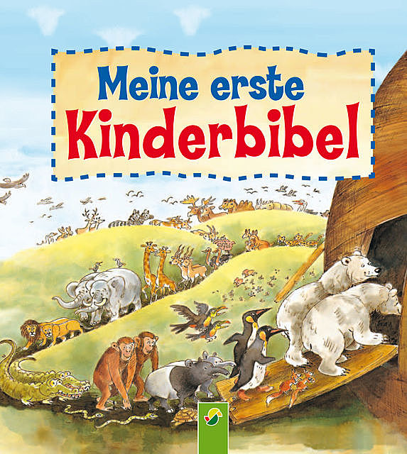 Meine erste Kinderbibel, amp, Schwager, Steinlein Verlag