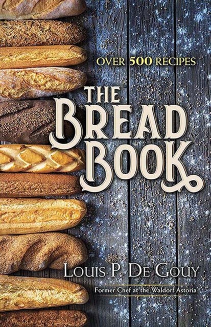 The Bread Book, Louis P.De Gouy