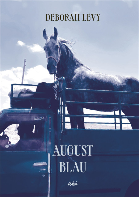 Augustblau, Deborah Levy