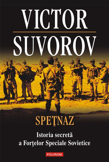 Spețnaz: istoria secretă a Forțelor Speciale Sovietice, Suvorov Victor
