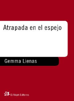 Atrapada En El Espejo, Gemma Lienas