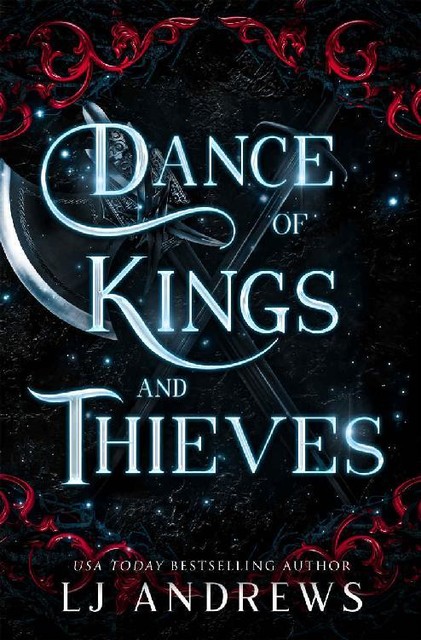 Dance of Kings and Thieves: a romantic fairy tale fantasy (The Broken Kingdoms Book 6), LJ Andrews