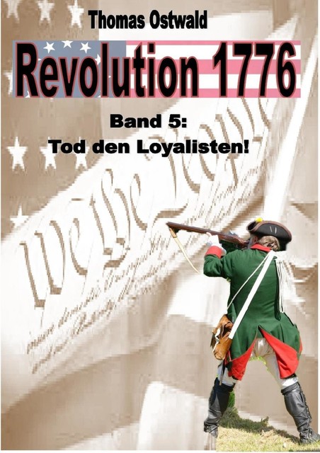Revolution 1776 – Krieg in den Kolonien 5, Thomas Ostwald