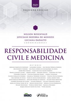 Responsabilidade Civil e Medicina, Adriano Marteleto Godinho, Alexandre Guerra, Ana Beatriz Nóbrega Barbosa, Ana Elisabete Ferreira, Ana Paula Correia de Albuquerque da Costa, André Dias Pereira, Camilo de Lelis Colani Barbosa, Daniela Courtes Lutzky, Débora Gozzo, Eduardo Dantas, Fernanda