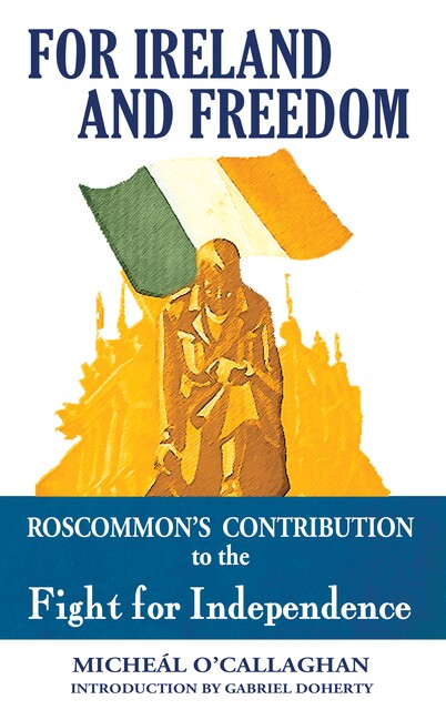 For Ireland and Freedom, Michéal O'Callaghan