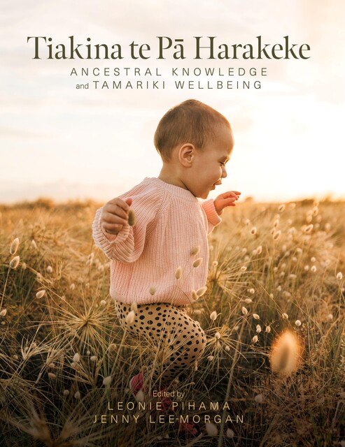 Tiakina te Pā Harakeke, Jenny Lee-Morgan, Leonie Pihama