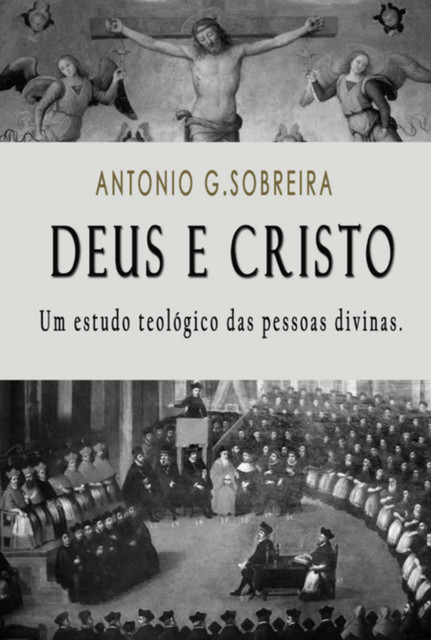 Deus E Cristo, Antonio G. sobreira