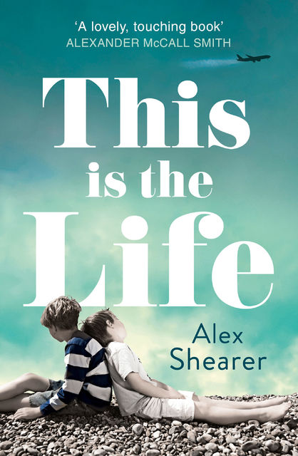 This is the Life, Alex Shearer