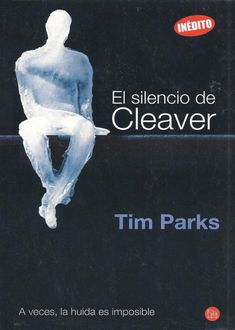 El Silencio De Cleaver, Tim Parks