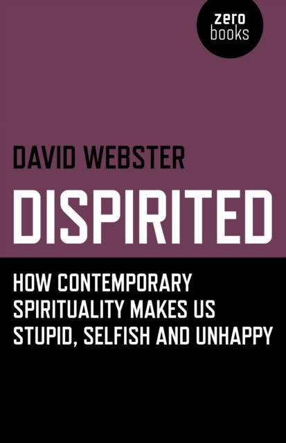 Dispirited, David Webster