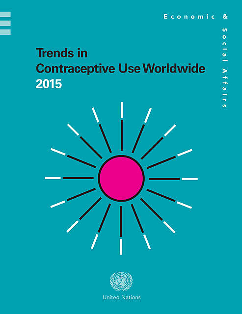 Trends in Contraceptive Use Worldwide 2015, Department of Economic, Social Affairs