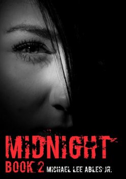Midnight 2, Michael Lee Ables Jr.