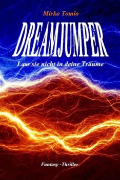 Dreamjumper, Mirko Tomio