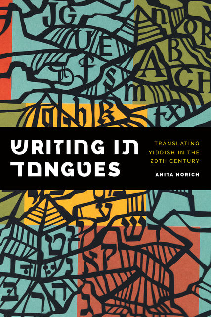 Writing in Tongues, Anita Norich