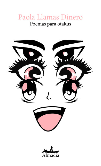 Poemas para otakus, Paola Llamas