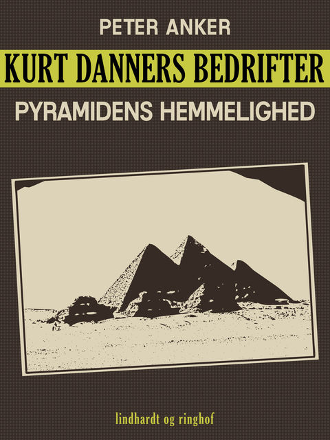 Kurt Danners bedrifter: Pyramidens hemmelighed, Peter Anker