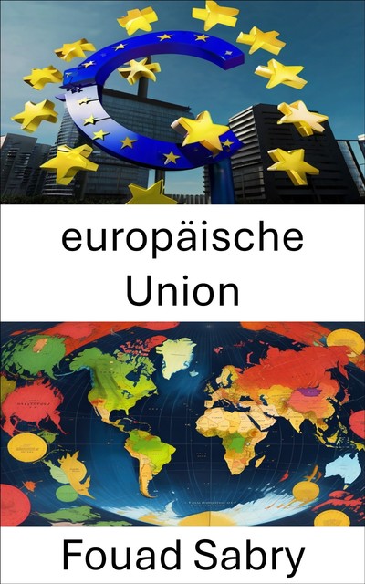 Europäische Union, Fouad Sabry