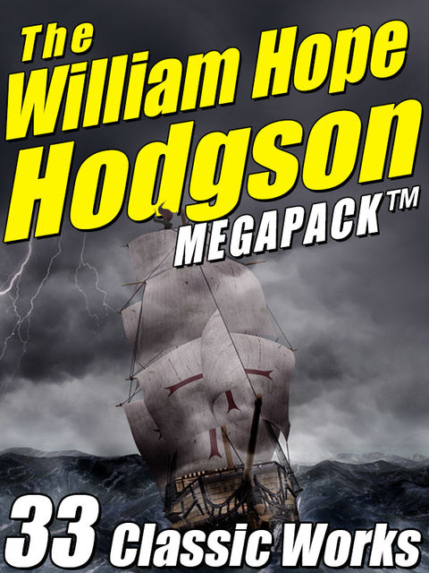 The William Hope Hodgson Megapack, William Hope Hodgson