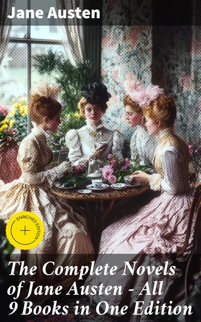 The Complete Novels of Jane Austen, Jane Austen